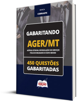 Caderno AGER-MT - 450 Questões Gabaritadas