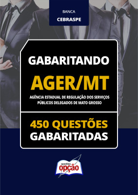 Caderno AGER-MT - 450 Questões Gabaritadas