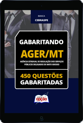 Caderno AGER-MT - 450 Questões Gabaritadas em PDF