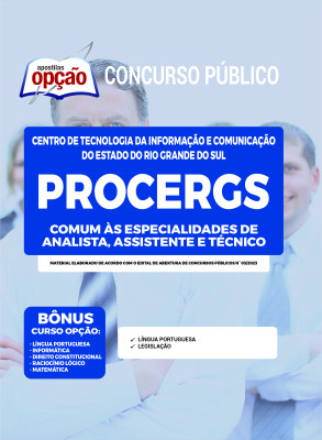 Apostila PROCERGS-RS - Comum às Especialidades de Analista, Assistente e Técnico