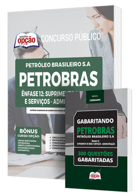 Combo Impresso PETROBRAS - Ênfase 12: Suprimento de Bens e Serviços - Administração