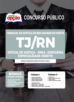 Apostila TJ-RN - Oficial de Justiça - Área: Judiciária - Especialidade: Direito