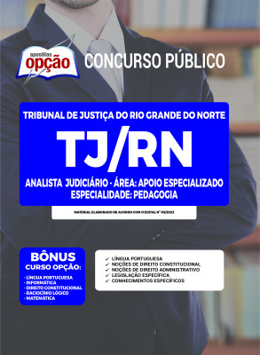 Apostila TJ-RN - Analista Judiciário - Área: Apoio especializado - Especialidade: Pedagogia