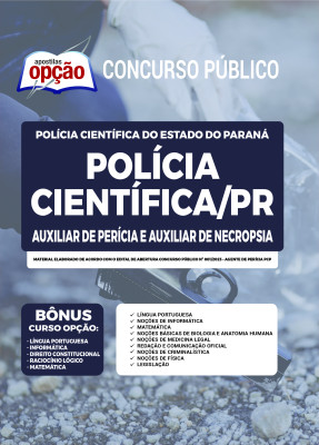 Apostila Polícia Científica - PR 2023 Auxiliar de Perícia e Auxiliar de Necropsia