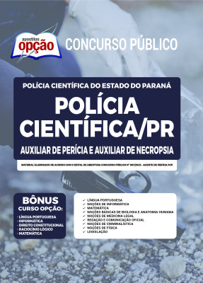 Apostila Polícia Científica - PR Auxiliar de Perícia e Auxiliar de Necropsia