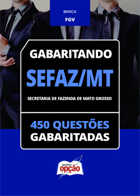 Caderno SEFAZ-MT - 450 Questões Gabaritadas