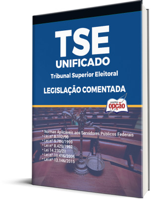 Apostila Legislação Comentada - TSE - Unificado - Técnico Judiciário