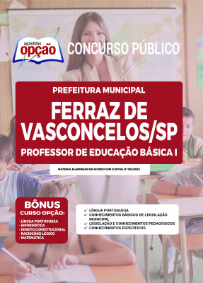 Apostila Prefeitura de Ferraz de Vasconcelos - SP - Professor de Educação Básica I