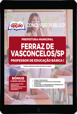 Apostila Prefeitura de Ferraz de Vasconcelos - SP em PDF - Professor de Educação Básica I