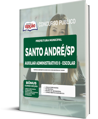Apostila Prefeitura de Santo André - SP - Auxiliar Administrativo II - Escolar