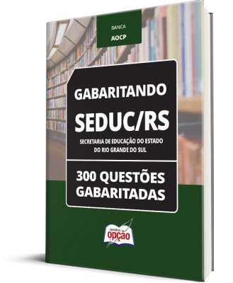 Caderno SEDUC-RS - 300 Questões Gabaritadas