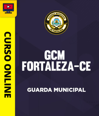 Curso Guarda Municipal de Fortaleza - CE