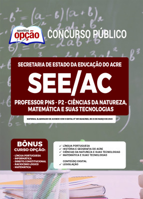 Apostila SEE-AC - Professor PNS - P2 - Ciências da Natureza, Matemática e suas Tecnologias