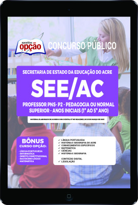 Apostila SEE-AC em PDF - Professor PNS - P2 - Pedagogia ou Normal Superior - Anos Iniciais (1º ao 5º Ano)