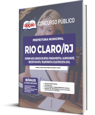 Apostila Prefeitura de Rio Claro - RJ - Comum aos Cargos de Nível Fundamental: Almoxarife, Recepcionista, Telefonista e Eletricista Civil