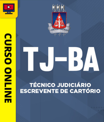 Curso TJ-BA - Técnico Judiciário - Escrevente de Cartório