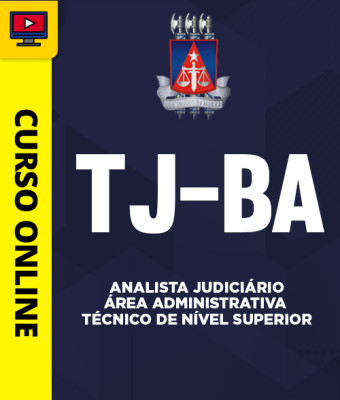 Curso TJ-BA - Analista Judiciário - Área Administrativa - Técnico de Nível Superior