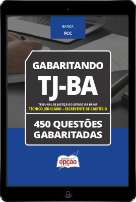 Caderno TJ-BA - Técnico Judiciário - Escrevente de Cartório - 450 Questões Gabaritadas em PDF