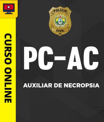 Curso PC-AC - Auxiliar de Necropsia