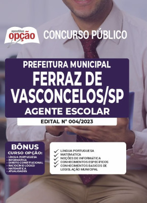 Apostila Prefeitura de Ferraz de Vasconcelos - SP - Agente Escolar