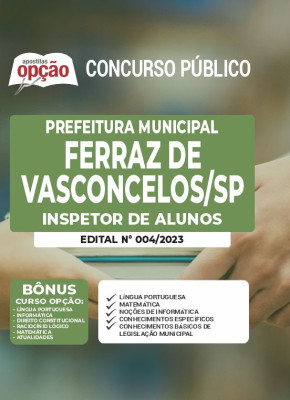 Apostila Prefeitura de Ferraz de Vasconcelos - SP - Inspetor de Alunos