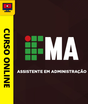 Curso IFMA - Assistente em Administração