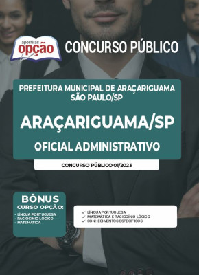 Apostila Prefeitura de Araçariguama - SP - Oficial Administrativo