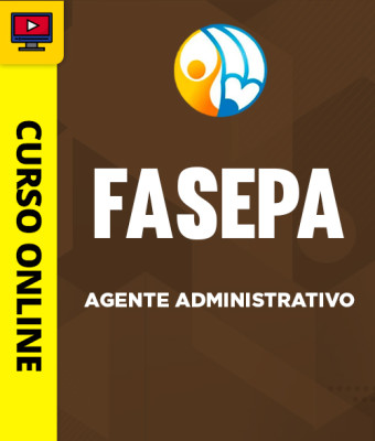 Curso FASEPA - Agente Administrativo