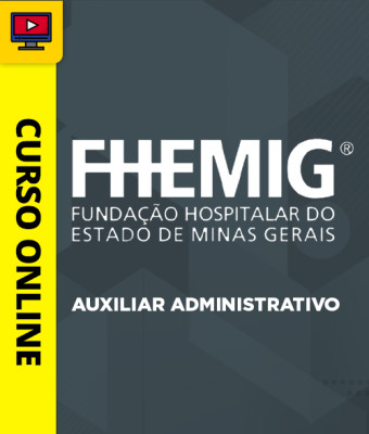 Curso FHEMIG - Auxiliar Administrativo