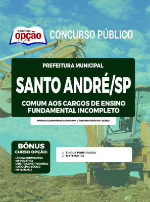 Apostila Prefeitura de Santo André - SP - Comum aos Cargos de Ensino Fundamental Incompleto