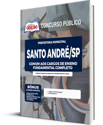 Apostila Prefeitura de Santo André - SP - Comum aos Cargos de Ensino Fundamental Completo
