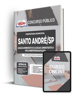 Apostila Prefeitura de Santo André - SP - Auxiliar Administrativo II e Auxiliar Administrativo II - Meio Ambiente/Paranapiacaba