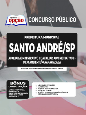 Apostila Prefeitura de Santo André - SP - Auxiliar Administrativo II e Auxiliar Administrativo II - Meio Ambiente/Paranapiacaba