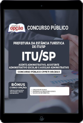 Apostila Prefeitura da Estância Turística de Itu - SP em PDF - Agente Administrativo, Assistente Administrativo Escolar e Auxiliar Administrativo