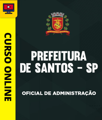  Curso Oficial de Administração - Prefeitura de Santos - SP