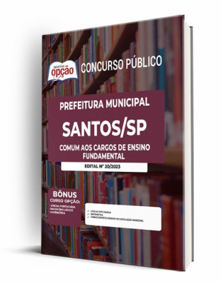 Apostila Prefeitura de Santos - SP - Comum aos Cargos de Ensino Fundamental: Agente de Portaria, Inspetor de Alunos, Oficial de Administração e Tratador de Animais