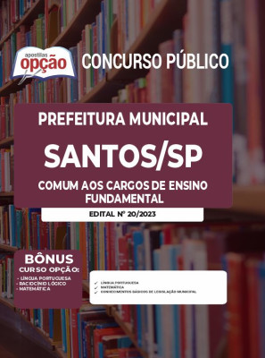 Apostila Prefeitura de Santos - SP - Comum aos Cargos de Ensino Fundamental: Agente de Portaria, Inspetor de Alunos, Oficial de Administração e Tratador de Animais
