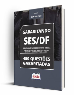 Caderno SES-DF - Comum a Todas as Especialidades de Analista em Gestão e Assistência Pública à Saúde - 450 Questões Gabaritadas