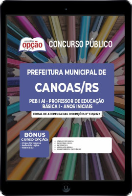 Apostila Prefeitura de Canoas - RS em PDF - PEB I AI - Professor de Educação Básica I - Anos Iniciais