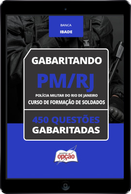 Caderno PM-RJ - Curso de Formação de Soldados - 450 Questões Gabaritadas em PDF