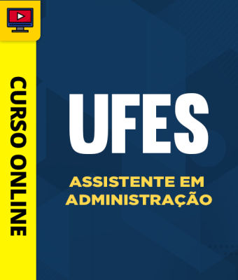 Curso UFES - Assistente em Administração