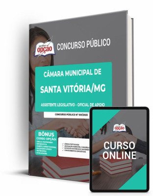 Apostila Câmara de Santa Vitória - MG - Assistente Legislativo - Oficial de Apoio