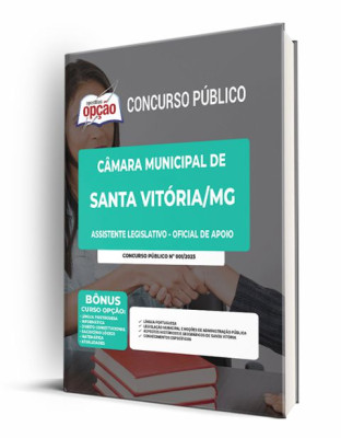 Apostila Câmara de Santa Vitória - MG - Assistente Legislativo - Oficial de Apoio