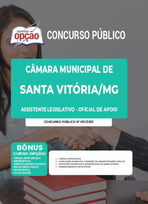 Apostila Câmara de Santa Vitória - MG - Assistente Legislativo - Oficial de Apoio