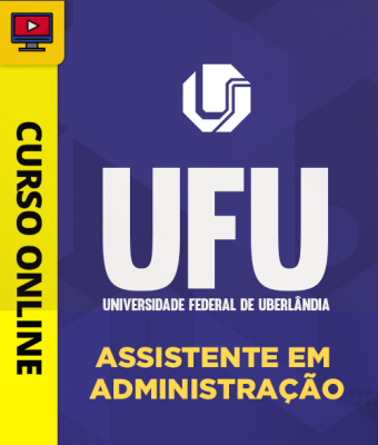 Curso UFU - Assistente em Administração