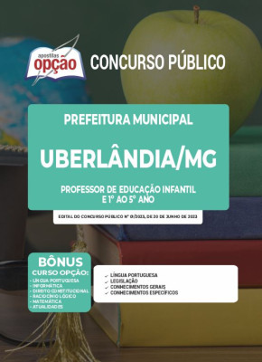 Apostila Prefeitura de Uberlândia - MG Professor de Educação Infantil e 1º ao 5º ano