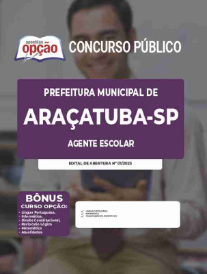 Apostila Prefeitura de Araçatuba - SP - Agente Escolar
