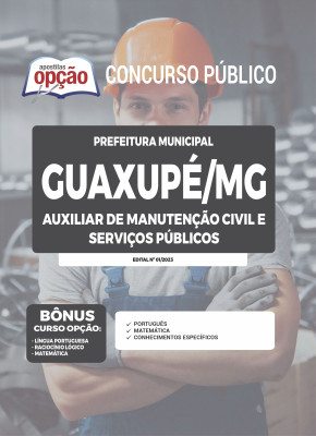 Apostila Prefeitura de Guaxupé - MG - Auxiliar de Manutenção Civil e Serviços Públicos