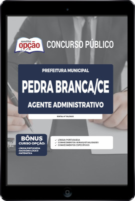 Apostila Prefeitura de Pedra Branca - CE em PDF - Agente Administrativo