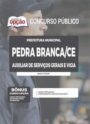 Apostila Prefeitura de Pedra Branca - CE - Auxiliar de Serviços Gerais e Vigia